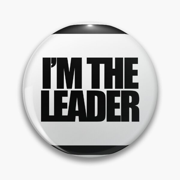 Item preview, I'M THE LEADER designed and sold by MobsProject.