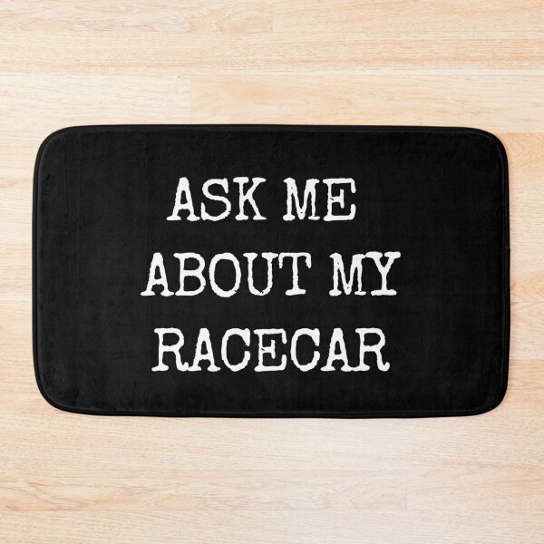 Item preview, Ask Me About My Racecar designed and sold by designbykev.