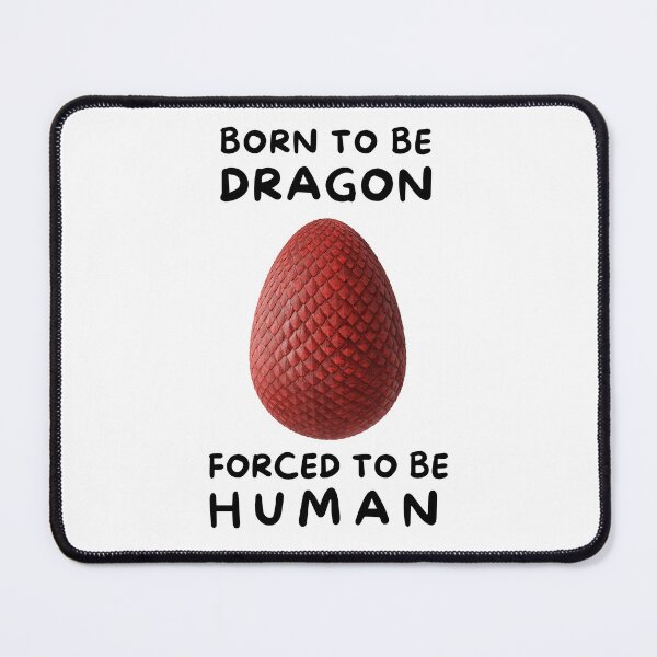 Item preview, Born to Be Dragon, Forced to Be Human designed and sold by impressionofmel.