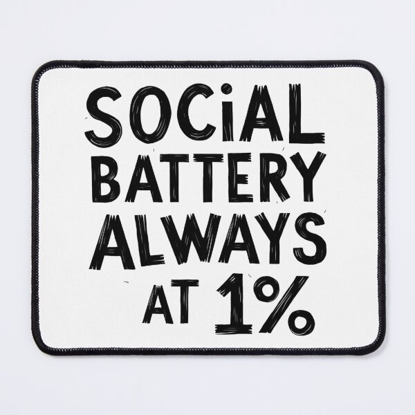 Item preview, Social Battery Always At 1 Percent designed and sold by Krieghorn.