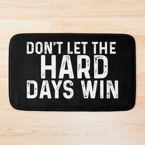 Item preview, Don't Let The Hard Days Win designed and sold by VerdePlantTees.