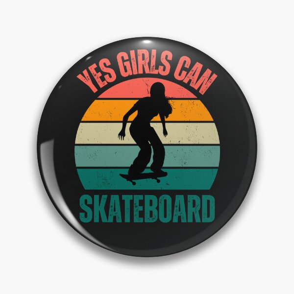 Item preview,  Yes,Girls can skateboard ,girl power designed and sold by erozzz.