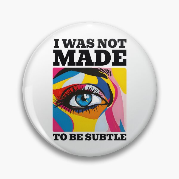 Item preview, I Was Not Made To Be Subtle designed and sold by Leonardo Palumbo.