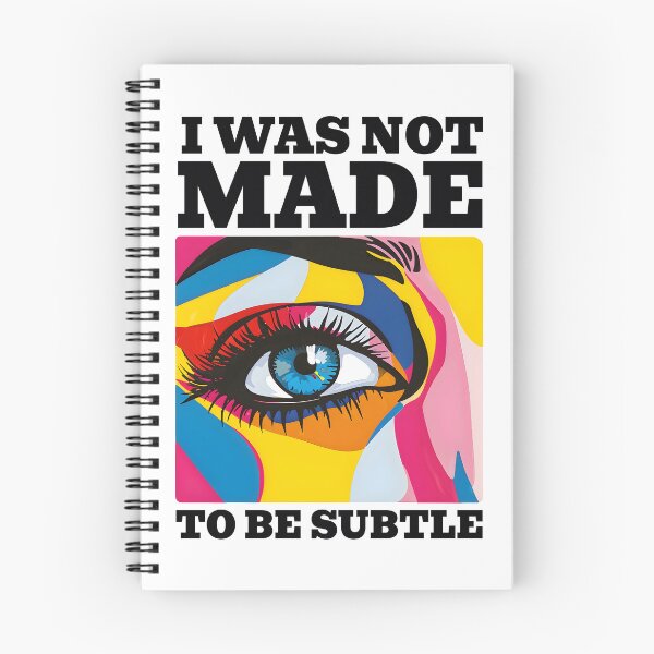 Item preview, I Was Not Made To Be Subtle designed and sold by Leonardo Palumbo.