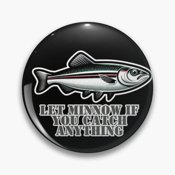 Item preview, Let minnow if you catch anything  designed and sold by DShirtRepublic.