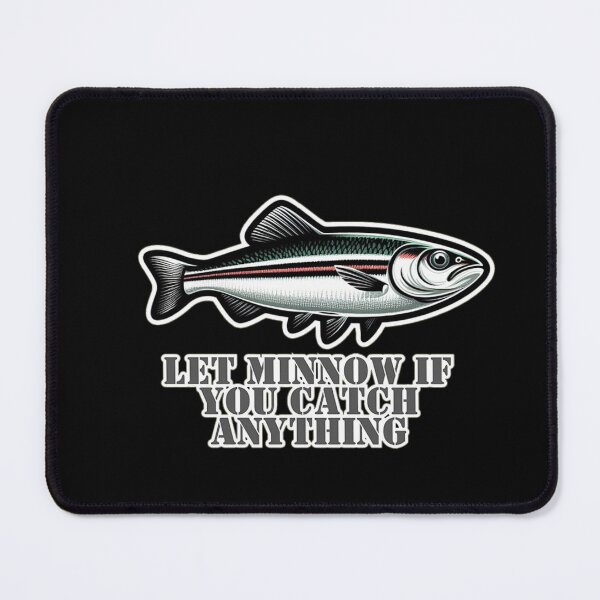 Item preview, Let minnow if you catch anything designed and sold by DShirtRepublic.