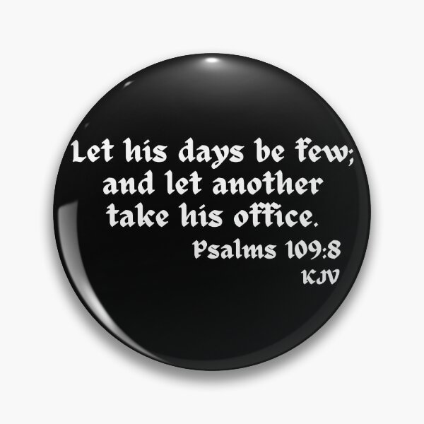 Item preview, Let His Days Be Few...Psalms 109:8 - White Text designed and sold by TheKnightWriter.