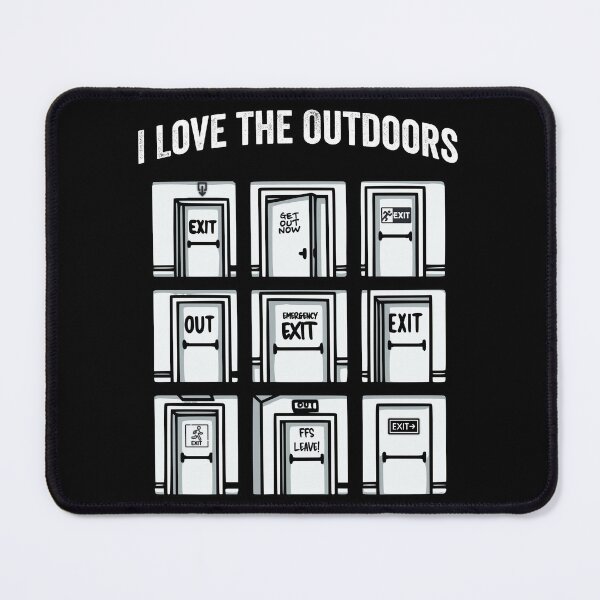 Item preview, I Love The Outdoors, fun play on words, sarcastic non-outdoorsy person designed and sold by LuxindaSwirl.