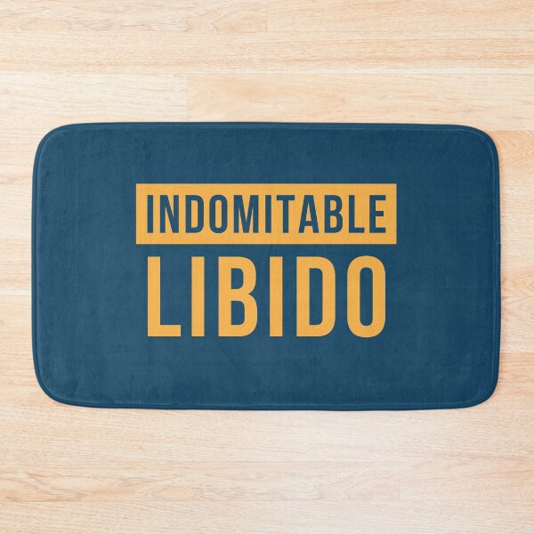 Item preview, Indomitable. Libido. designed and sold by GiveMeMood.