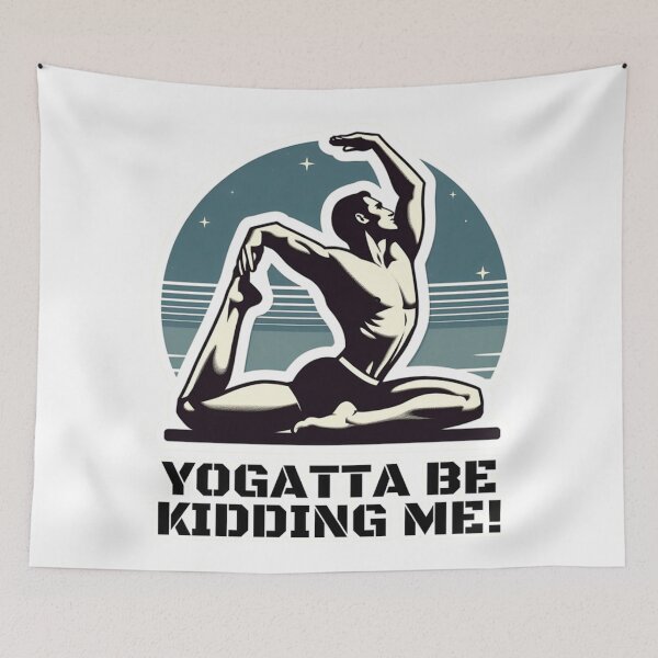 Item preview, Yogatta be kidding me! designed and sold by DShirtRepublic.