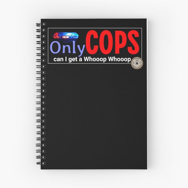 Item preview, Law Enforcement - Can I get a Whooop Whooop designed and sold by John Henry Olivarez.