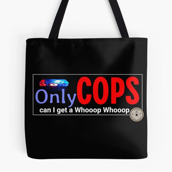 Item preview, Law Enforcement - Can I get a Whooop Whooop designed and sold by John Henry Olivarez.