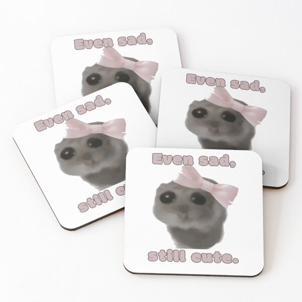 Item preview, coquette sad hamster meme " even sad , still cute . " v3 designed and sold by General-Corner.