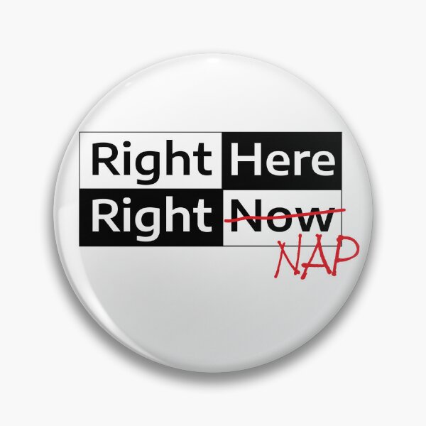 Item preview, Right Here, Right NAP! designed and sold by SashkArt.