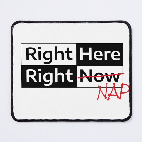 Item preview, Right Here, Right NAP! designed and sold by SashkArt.