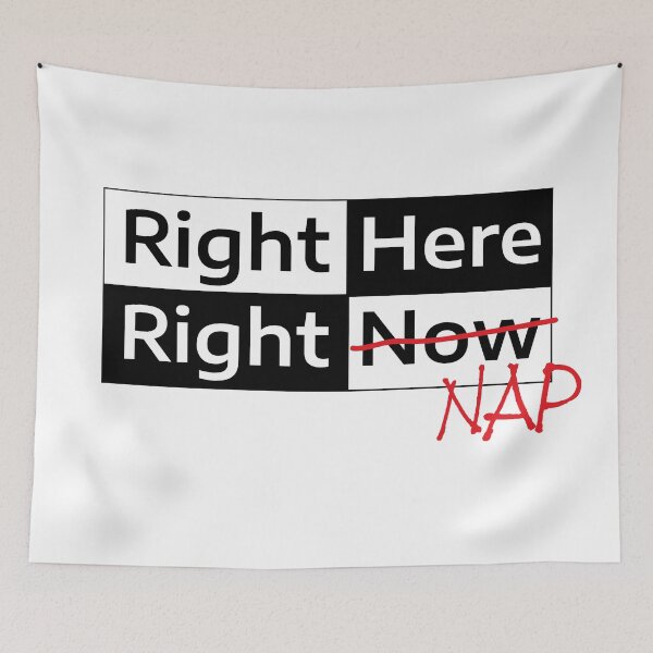 Item preview, Right Here, Right NAP! designed and sold by SashkArt.