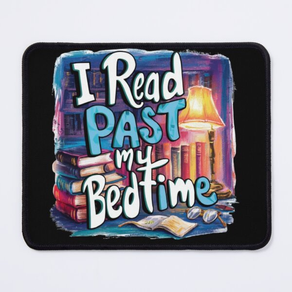 Item preview, I Read Past My Bedtime qoute  designed and sold by Obinne.
