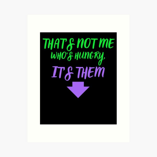 Item preview, THAT'S NOT ME WHO'S HUNGRY, IT'S THEM FUNNY GIFTS FOR PREGNANT WOMEN designed and sold by ROBSONGRAF-SHOP.