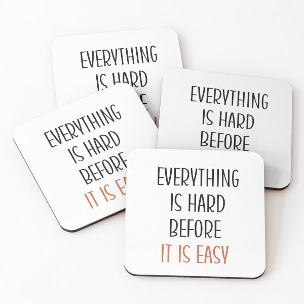 Item preview, EVERYTHING IS HARD BEFORE IT IS EASY designed and sold by thewolf988.