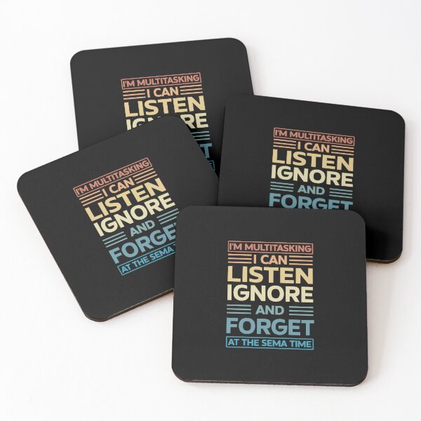 Item preview, Funny I'm Multitasking I Can Listen Ignore Forget at the Same Time Gift designed and sold by 07Art.