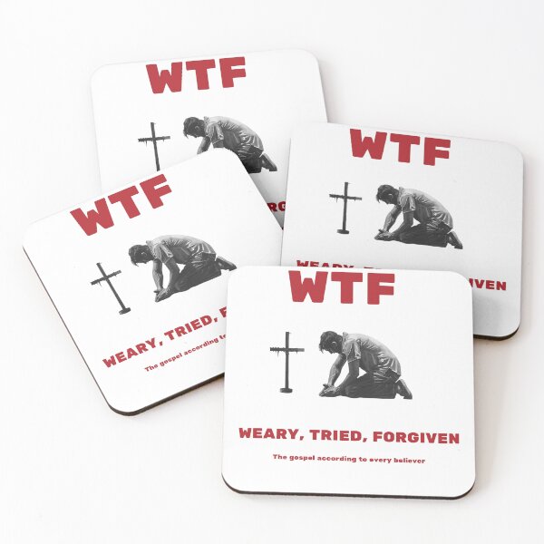 Artikelvorschau, WTF – „müde, geprüft, vergeben“ – Das Evangelium nach Meinung jedes Gläubigen. entworfen und verkauft von christiantkd.