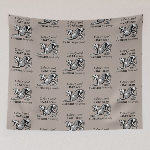 Item preview, CAT scan I'm FELINE fine - funny gifts for radiologists designed and sold by alczar.