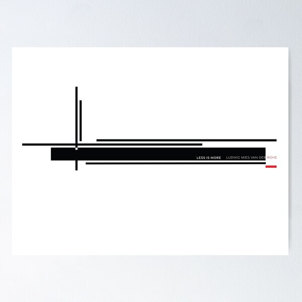 Mies Van Der Rohe, Less Is More, Midcentury Minimalist in Black Poster