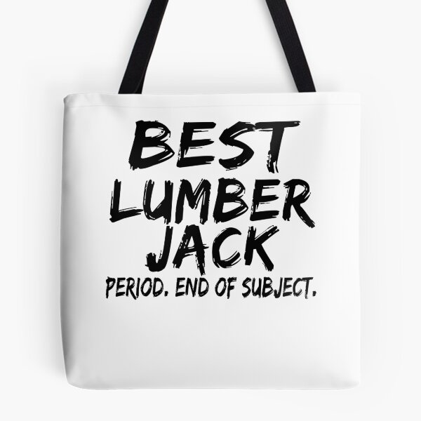 Item preview, Best Lumberjack Period End of Subject designed and sold by GoJobs.