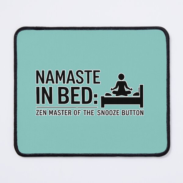 Item preview, Namaste in Bed: Zen Master of the Snooze Button Design - Ideal Gift for Meditation Enthusiasts and Sleepyheads designed and sold by MillennialVibe.