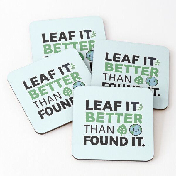 Item preview, Eco-Friendly Reminder: 'Leaf It Better' Environmental Design designed and sold by MillennialVibe.