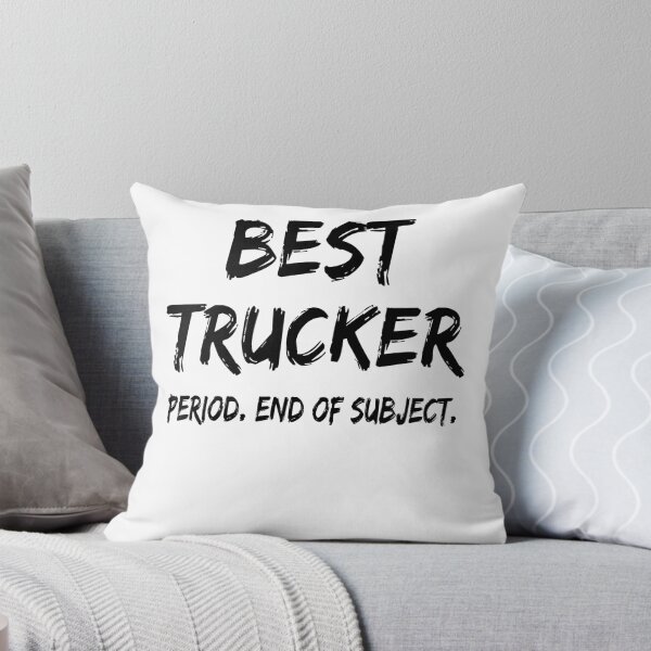 Item preview, Best Trucker Period End of Subject designed and sold by GoJobs.