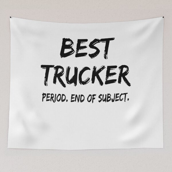 Item preview, Best Trucker Period End of Subject designed and sold by GoJobs.