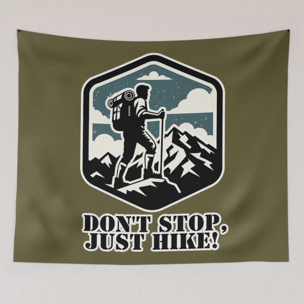 Item preview, Don't Stop, Just hike! designed and sold by DShirtRepublic.