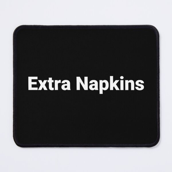 Item preview, Extra Napkins designed and sold by Text-based T-Shirts and Gifts.