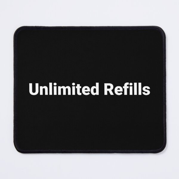 Item preview, Unlimited Refills designed and sold by Text-based T-Shirts and Gifts.