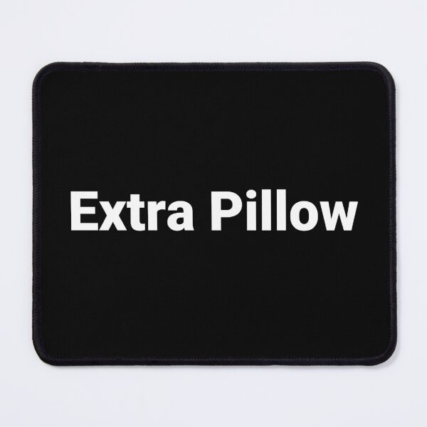 Item preview, Extra Pillow designed and sold by Text-based T-Shirts and Gifts.