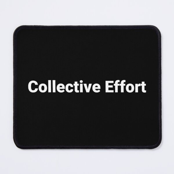 Item preview, Collective Effort designed and sold by Text-based T-Shirts and Gifts.