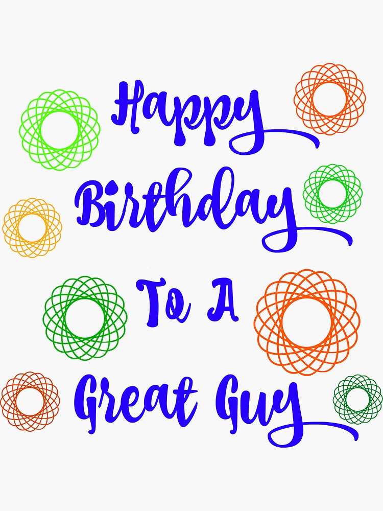 “Happy Birthday To A Great Guy” Sticker for Sale by FallyDownBarn