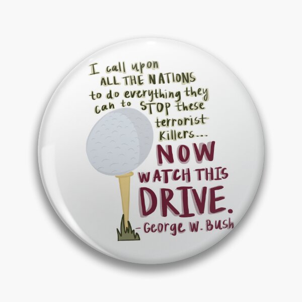 Artikelvorschau, „Jetzt schauen Sie sich diese Fahrt an!“ Zitat von George W. Bush entworfen und verkauft von Not So Dull Design.