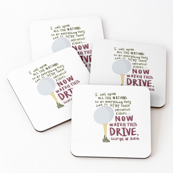 Item preview, “Now watch this drive!” George W. Bush Quote designed and sold by Not So Dull Design.