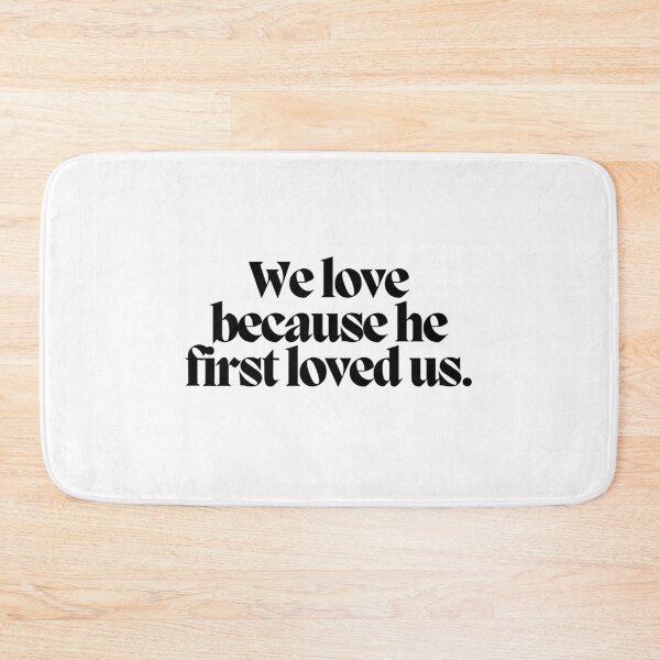 Item preview, We love because he first loved us.  designed and sold by CharmStudio.