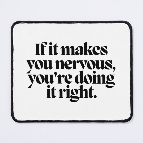 Item preview, If it makes you nervous, you're doing it right.  designed and sold by CharmStudio.