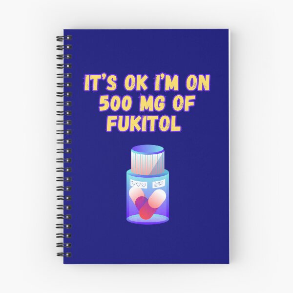 Item preview, Its Ok Im On 500 Mg Of Fukitol designed and sold by WoodburyLake.