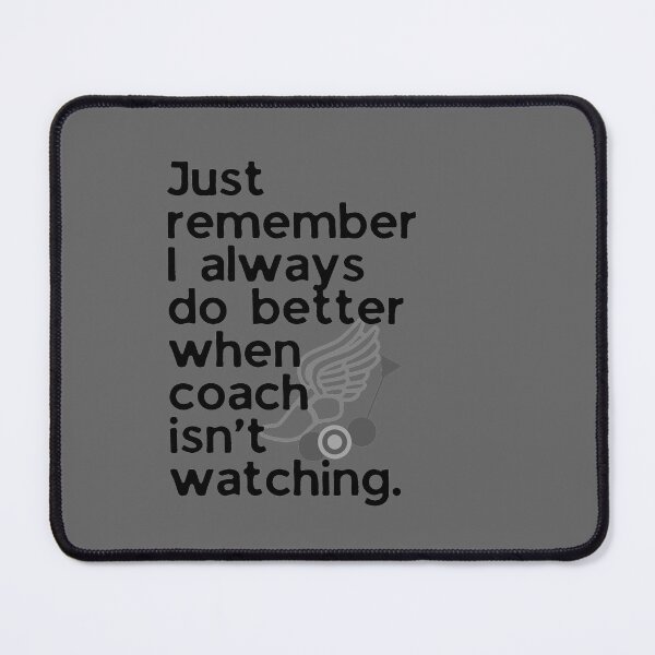 Item preview, Track and field do better when coach isn’t watching throwing events  designed and sold by system51.