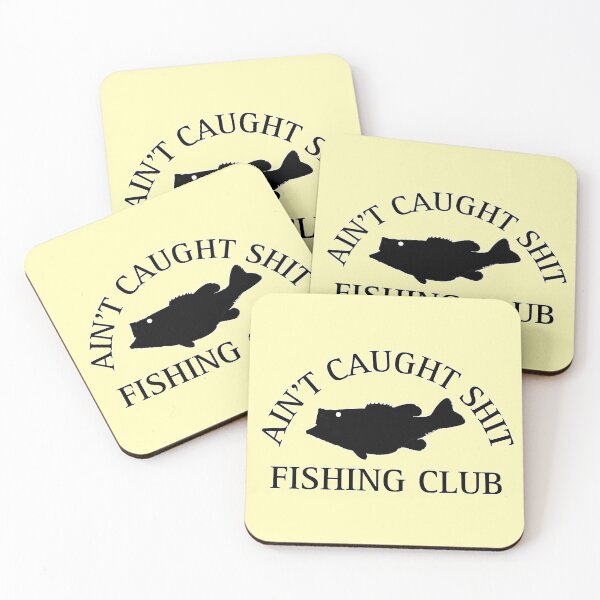Item preview, Aint Caught Sh*t Fishing Club designed and sold by Baxobhone.