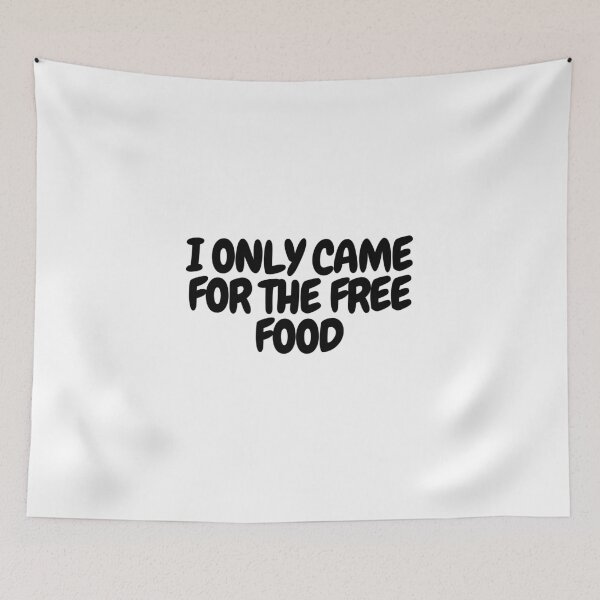 Item preview, I only came for the free food  designed and sold by CharmStudio.
