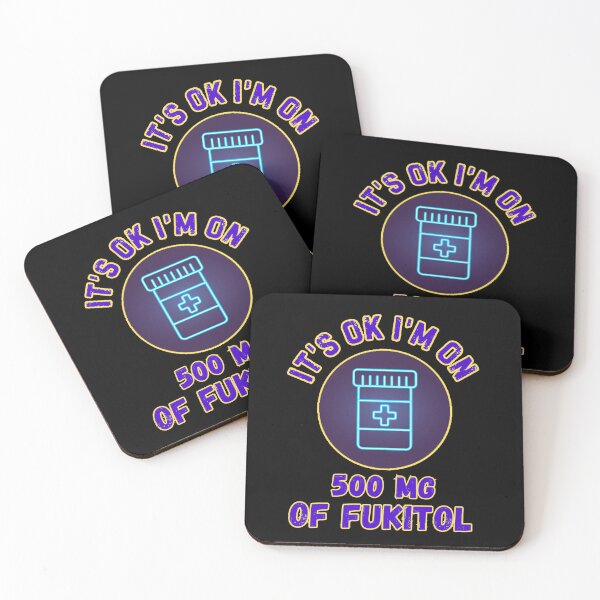 Item preview, Its Ok Im On 500 Mg Of Fukitol designed and sold by WoodburyLake.