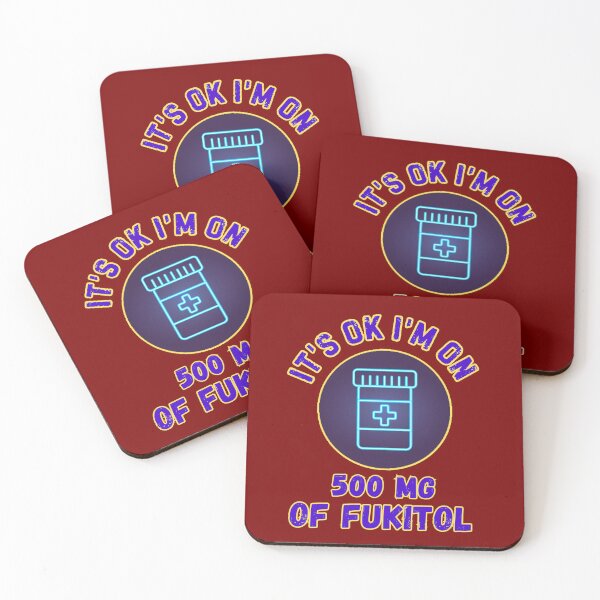 Item preview, Its Ok Im On 500 Mg Of Fukitol designed and sold by WoodburyLake.
