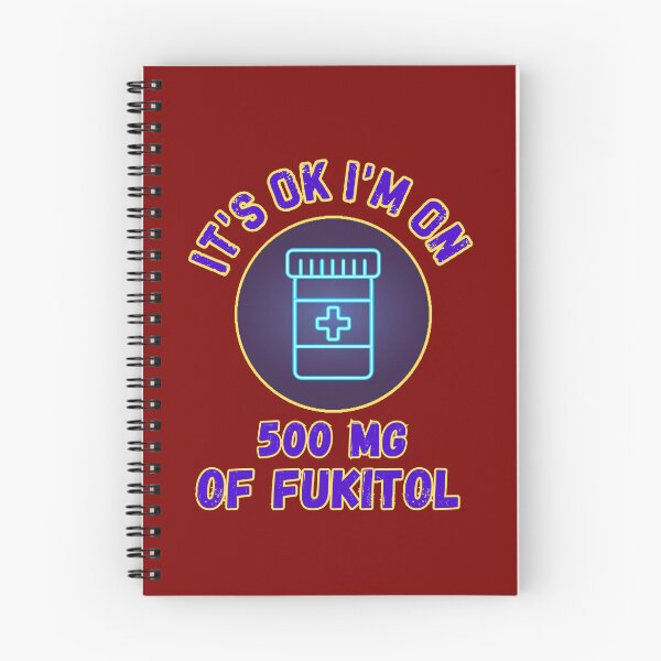 Item preview, Its Ok Im On 500 Mg Of Fukitol designed and sold by WoodburyLake.