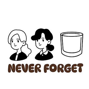 "2 Girls 1 Cup Never Forget" Sticker for Sale by CrookedSewer | Redbubble